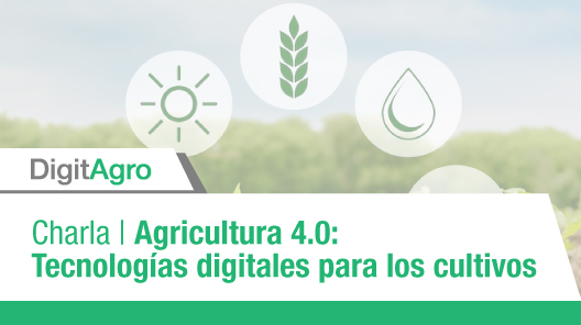 Agricultura 4.0: Tecnologías digitales para los cultivos