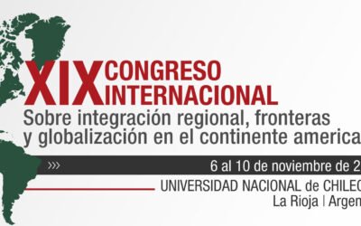 XIX Congreso internacional sobre integración regional, fronteras y globalización en el Continente Americano