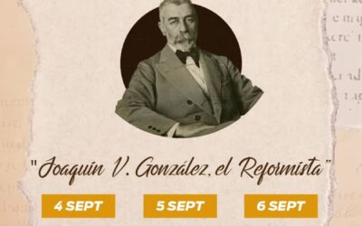 Comunidad | 1Âº Congreso Latinoamericano de Historia: JoaquÃ­n V. GonzÃ¡lez, Â«El ReformistaÂ»