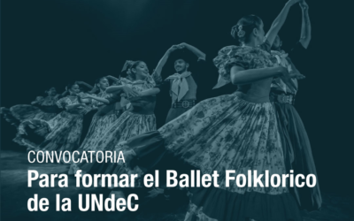 Institucional | Convocatoria para integrar el Ballet Folklorico de la UNdeC
