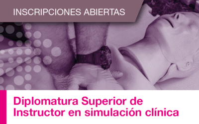 Posgrado | Inscripciones abiertas para la Diplomatura Superior de Instructor en simulación clínica