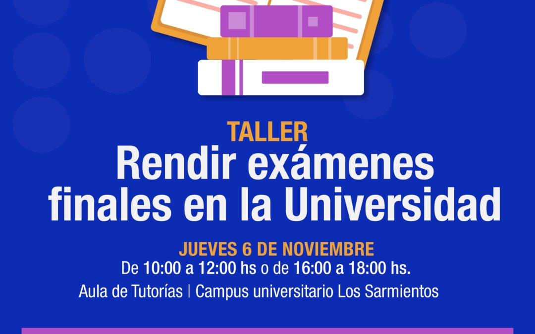 Taller: «Rendir Exámenes Finales en la Universidad con Éxito»