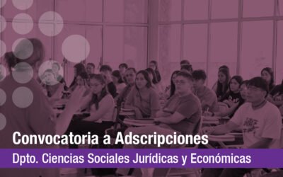 Académicas: Convocatoria a Adscripciones Docentes 2026/27 en Ciencias Sociales, Jurídicas y Económicas