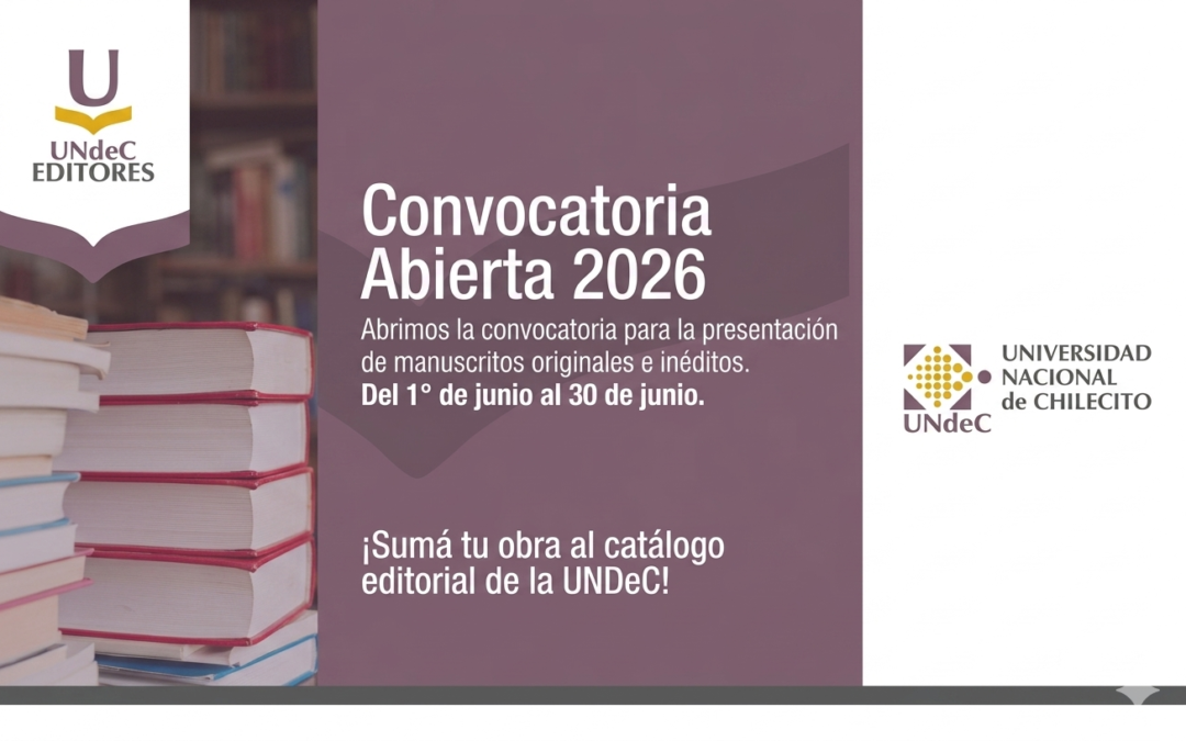 UNdeC Editores abre convocatoria para la presentación de manuscritos y proyectos editoriales
