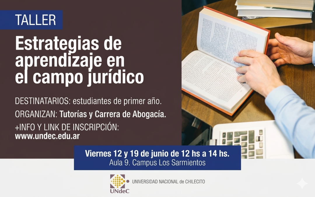 La UNdeC dictará el taller “Estrategias de aprendizaje en el campo jurídico” para estudiantes de Abogacía