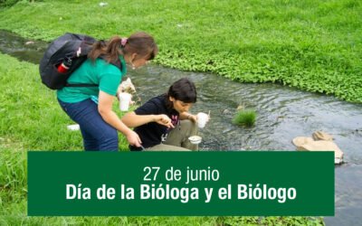27 de junio: Día de la Bióloga y el Biólogo