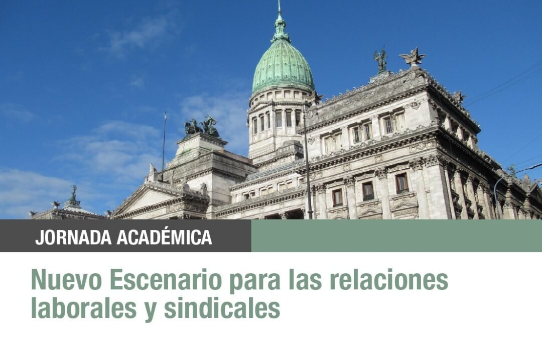 Académicas l Jornada sobre el nuevo escenario de las relaciones laborales y sindicales