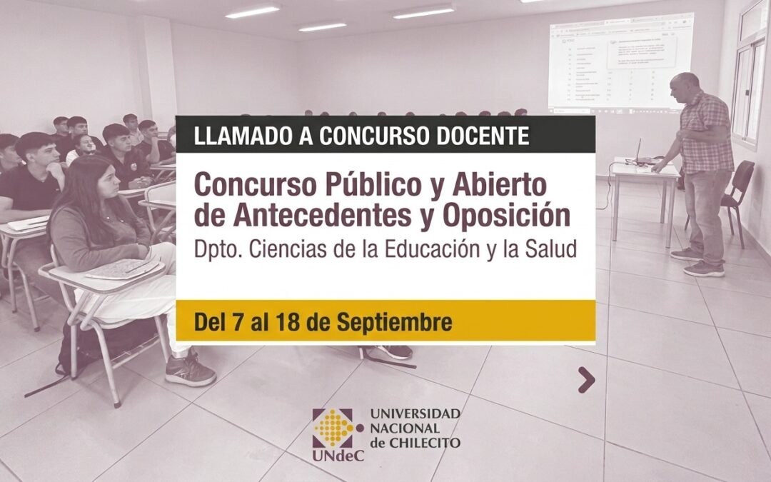 La UNdeC abre la inscripción para el Concurso Público Docente en el Departamento de Ciencias de la Educación y la Salud